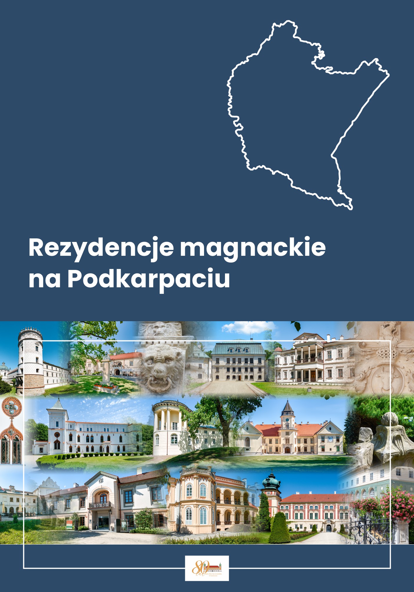 Plakat wystawy Rezydencje Magnackie na Podkarpaciu - zami i pałace na dole plakatu. ogo MZŁ. Na górze kontury Podkarpacia