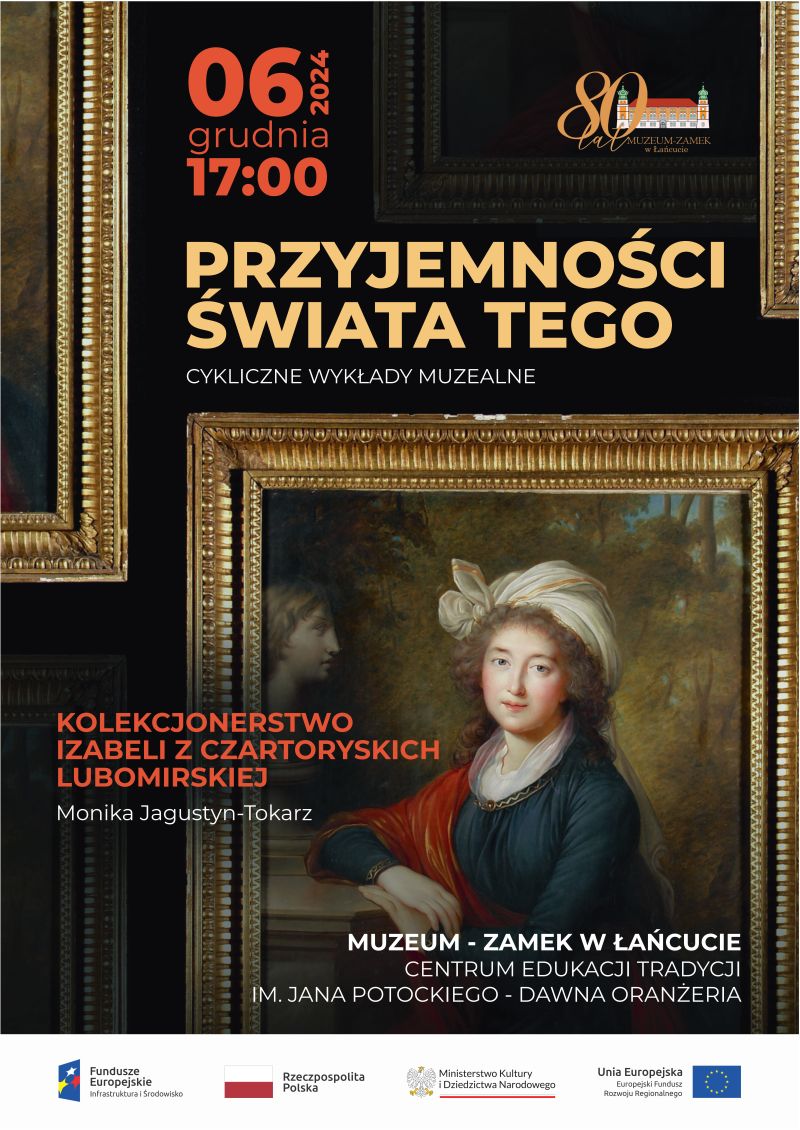 Plakat Przyjemności Świata Tego - 6.12.2024, Wykład o kolekcjonerstwie Księżnej Marszałkowej. W centralnej części jej obraz w złotej ramie - kobieta na portrecie w nakryciu na głowie