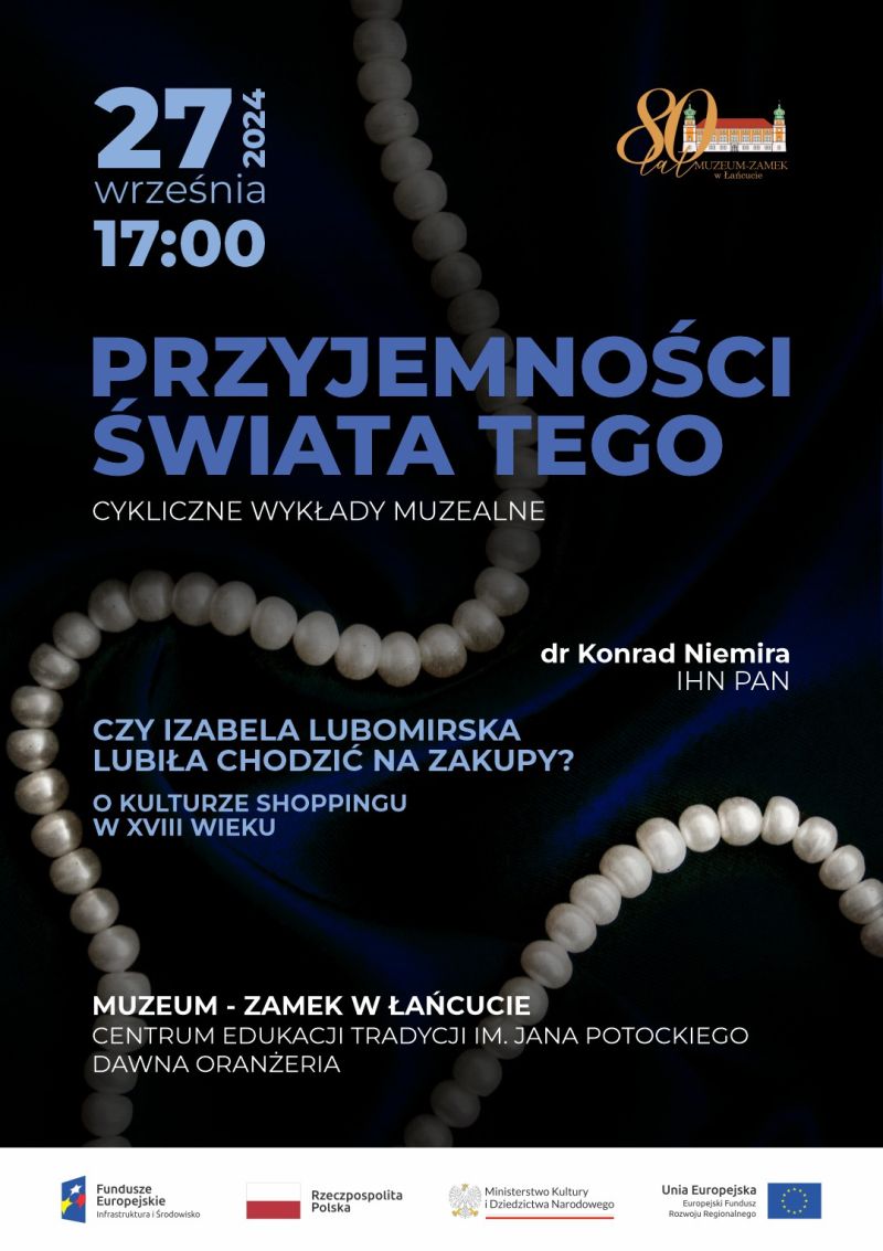 Przyjemności Świata Tego 27.09.2024 - plakat. Czarne tło, biały sznur pereł. Oznaczone data, miejsce, tytuły wystąpień, dr. Konrad Niemira. Na dole loga projektowe - FE, PL, MKiDN i UE