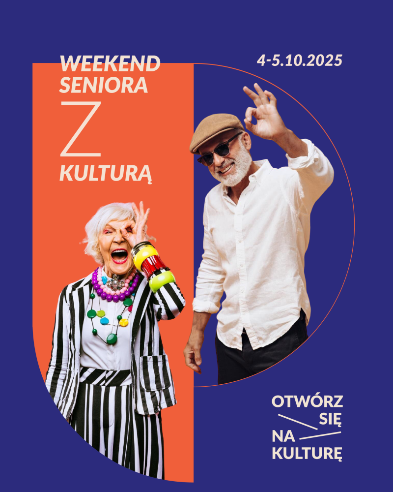 Plakat weekend seniora z kulturą. 4-5.10.2025, Otwórz się na kulturę - hasło. W centralnej części plakatu dwójka seniorów - kobieta i mężczyzna. Radośni, ubrani w casualowe stroje, pokazują znak "primo", kobieta 